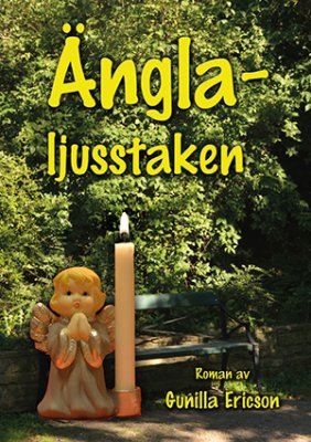 Gunilla Ericson : Änglaljusstaken : roman