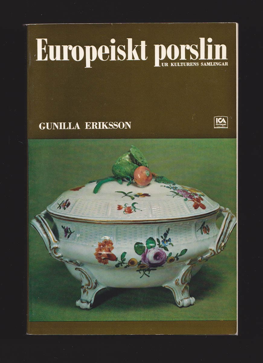 Gunilla Eriksson : Europeiskt porslin ur Kulturens samlingar. Servisgods och vaser från det europeiska porslinets första århundrade