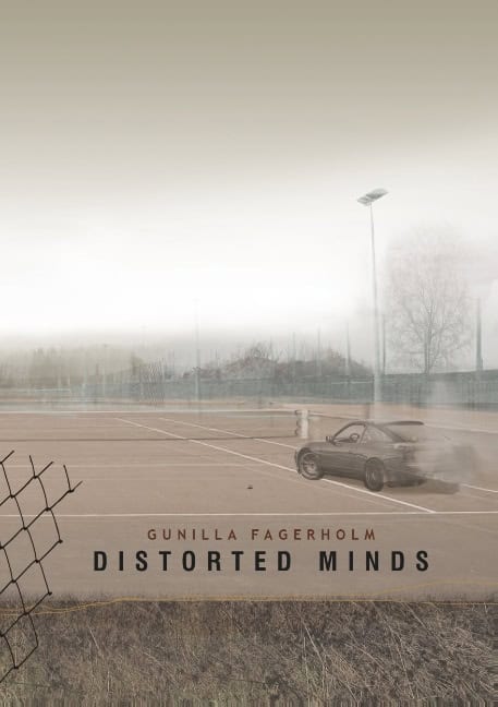 Gunilla Fagerholm : Distorted Minds