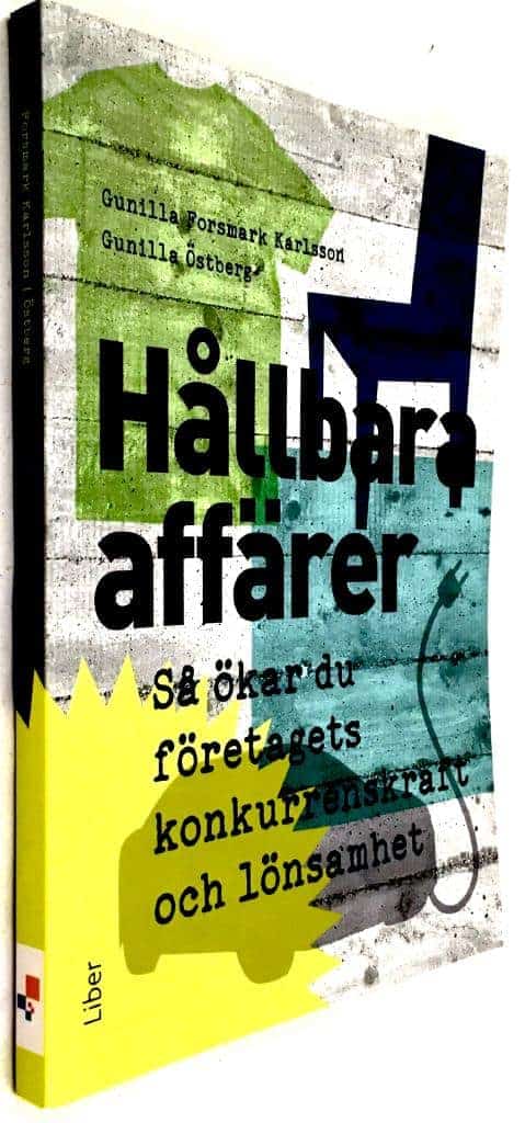 Gunilla Forsmark Karlsson ; Gunilla Östberg : Hållbara affärer