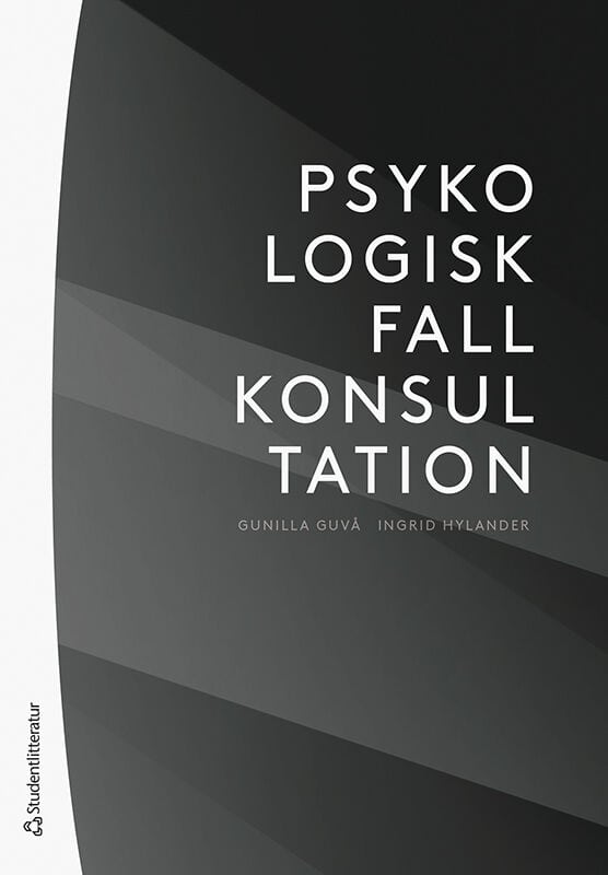 Guvå, Gunilla ; Hylander, Ingrid : Psykologisk fallkonsultation