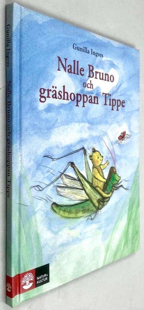 Gunilla Ingves : Nalle Bruno och gräshoppan Tippe - Nalle Brunos naturskola - Bok 5