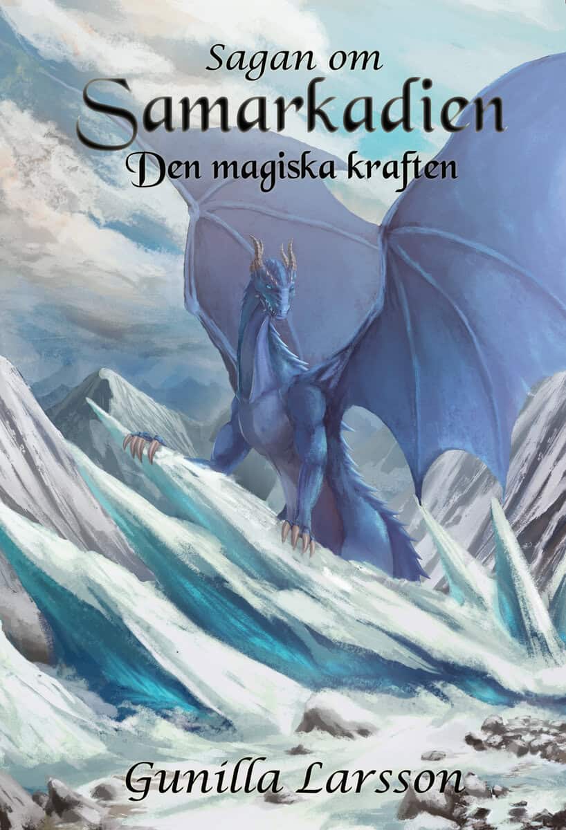 Gunilla Larsson : Den magiska kraften