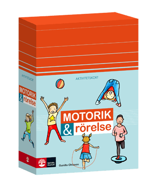 Gunilla Ohlsson : Aktivitetskort Motorik & rörelse