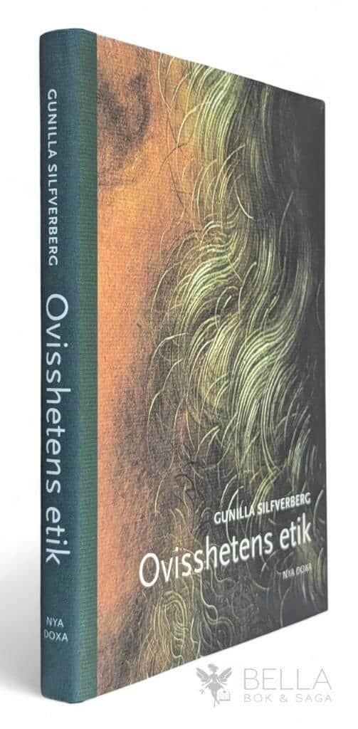 Gunilla Silfverberg : Ovisshetens etik