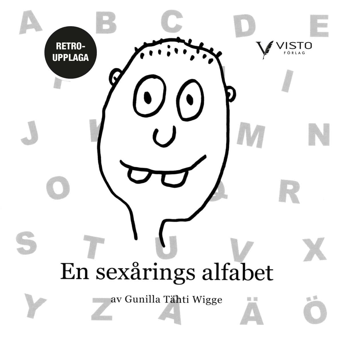 Gunilla Tähti Wigge : En sexårings alfabet - retroupplaga