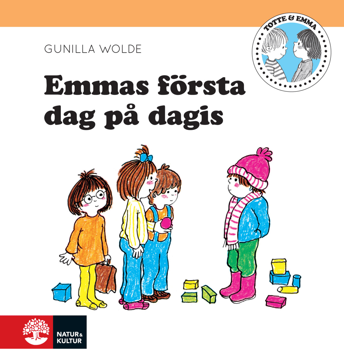 Gunilla Wolde : Emmas första dag på dagis