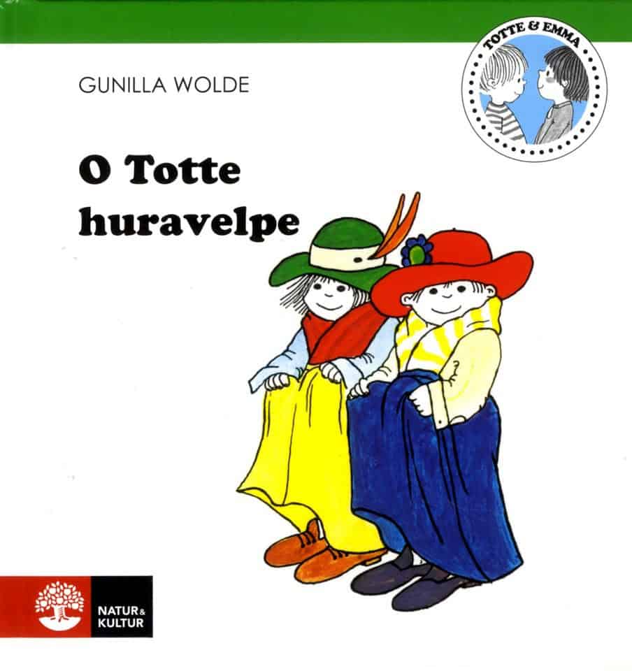 Gunilla Wolde : O Totte huravelpe