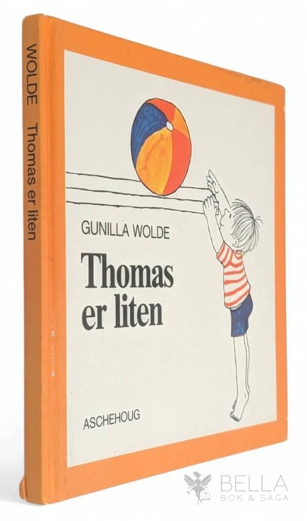Gunilla Wolde : Thomas er liten [norsk text]