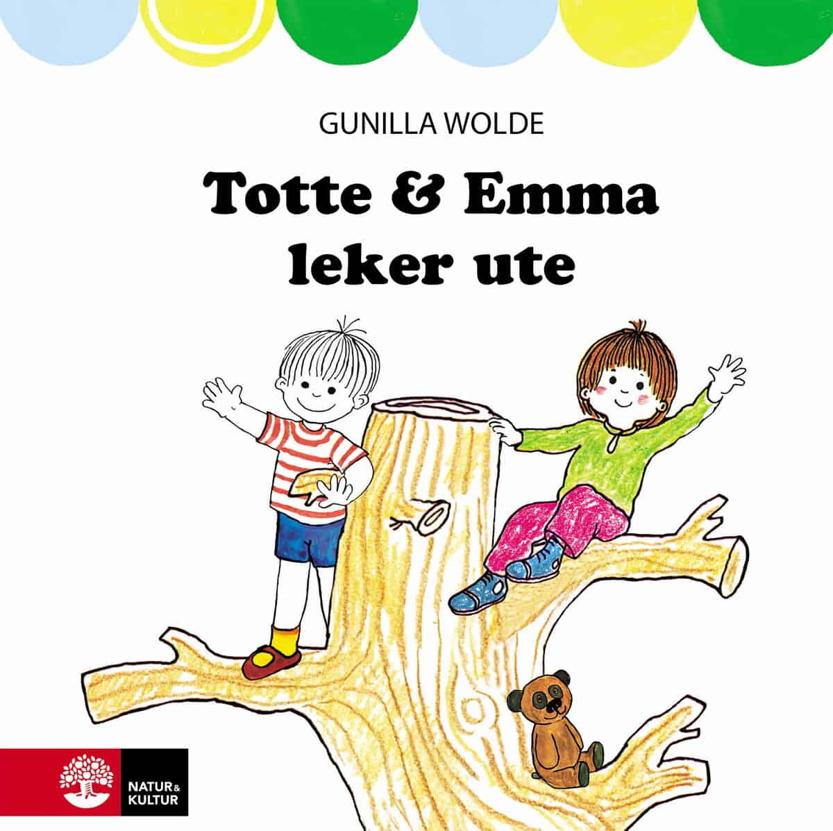 Gunilla Wolde : Totte och Emma leker ute