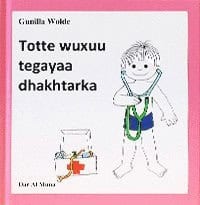 Gunilla Wolde : Totte wuxuu tegayaa dhakhtarka