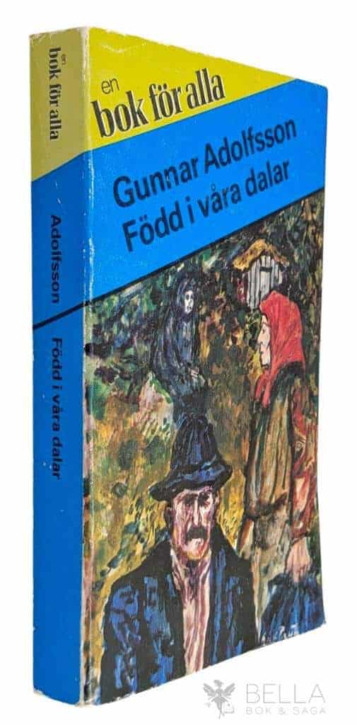 Gunnar Adolfsson : Född i våra dalar