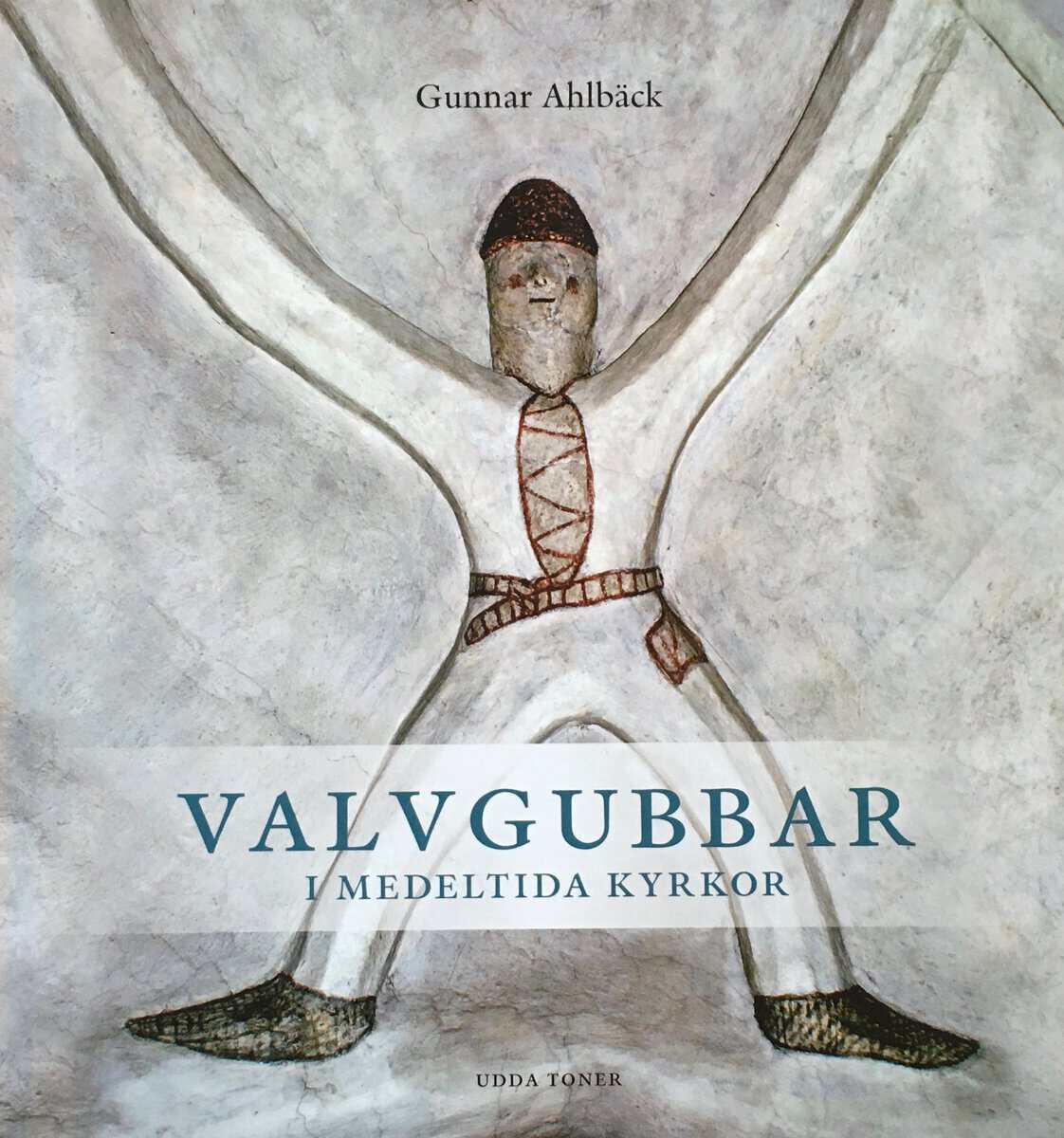 Gunnar Ahlbäck : Valvgubbar i medeltida kyrkor