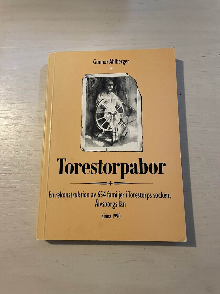 Gunnar Ahlberger : Torestorpabor I (1) - En rekonstruktion av 654 familjer i Torestorps socken, Älvsborgs län