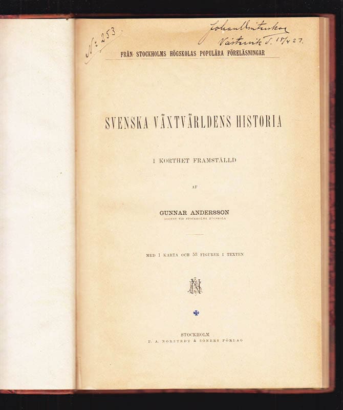 Gunnar Andersson : Svenska växtvärldens historia. I korthet framställd af Gunnar Andersson. Med 1 karta och 53 figurer i texten