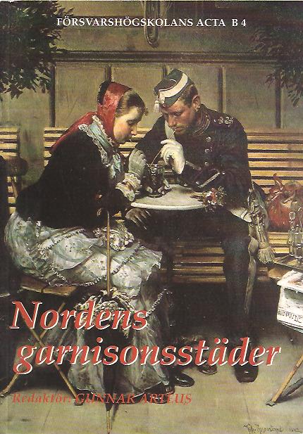 Gunnar Artéus : Nordens garnisonsstäder