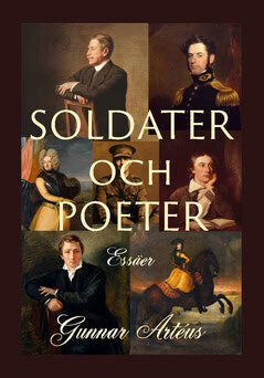 Gunnar Artéus : Soldater och poeter : Essäer