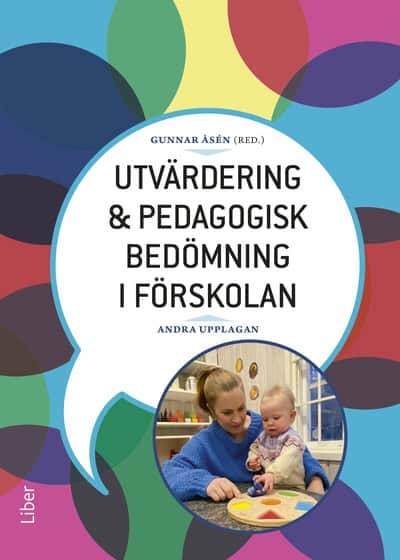 Gunnar Åsén : Utvärdering och pedagogisk bedömning i förskolan