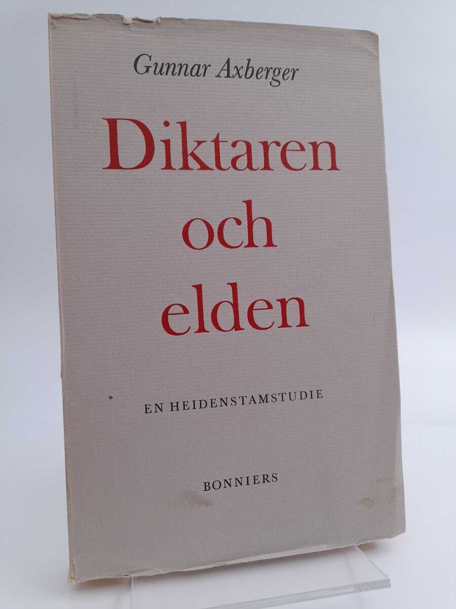 Gunnar Axberger : Diktaren och elden