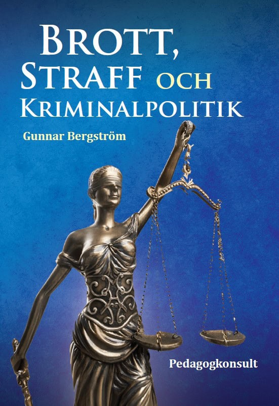 Gunnar Bergström : Brott, straff och kriminalpolitik