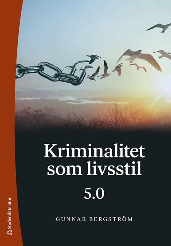 Gunnar Bergström : Kriminalitet som livsstil 5.0