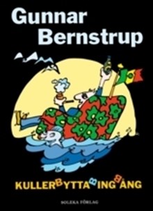 Gunnar Bernstrup : KullerByttaBingBång