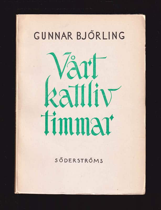 Gunnar Björling : Vårt kattliv timmar