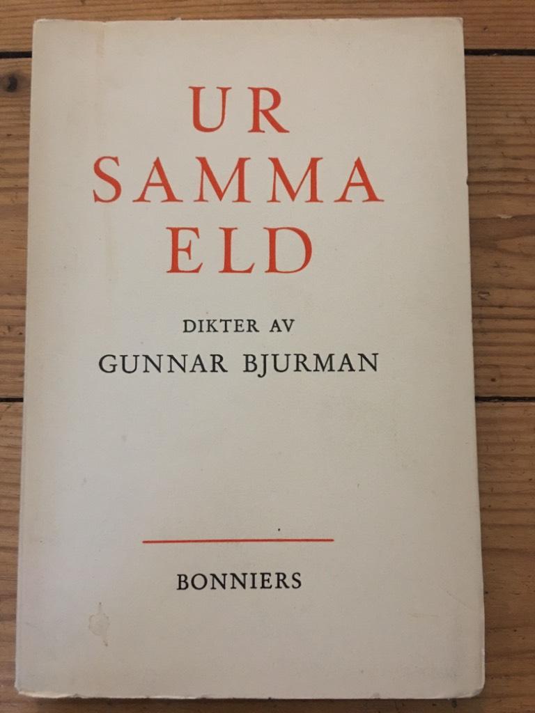 Gunnar Bjurman : Ur samma eld