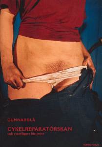 Gunnar Blå : Cykelreparatörskan och ytterligare historier