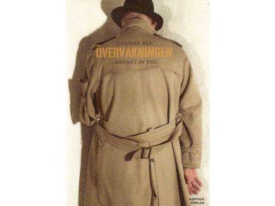 Gunnar Blå : Övervakningen. Minnet av dig