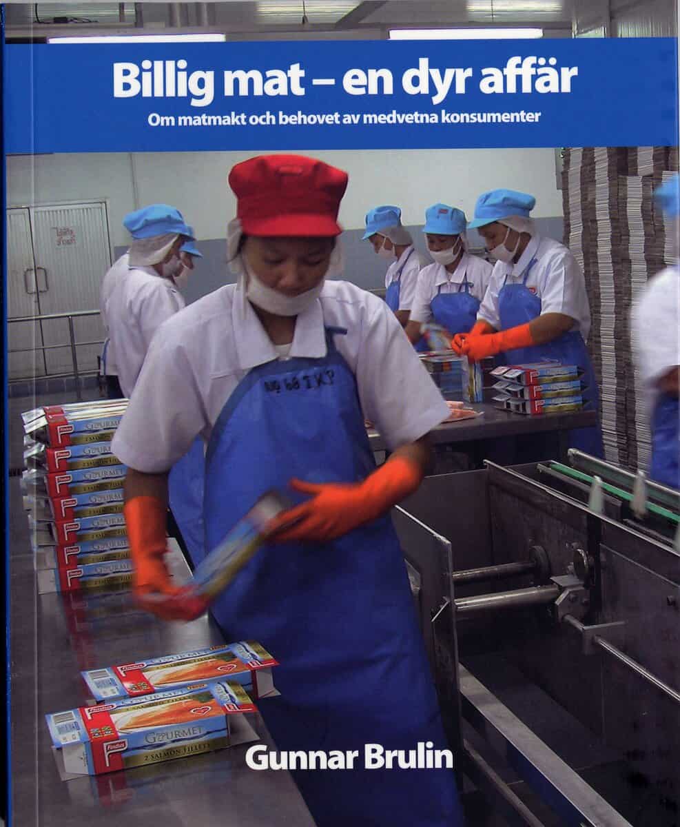 Brulin, Gunnar; : Billig mat - en dyr affär