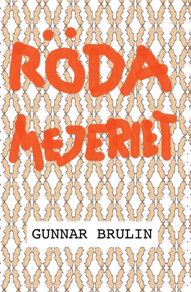 Gunnar Brulin : Röda mejeriet