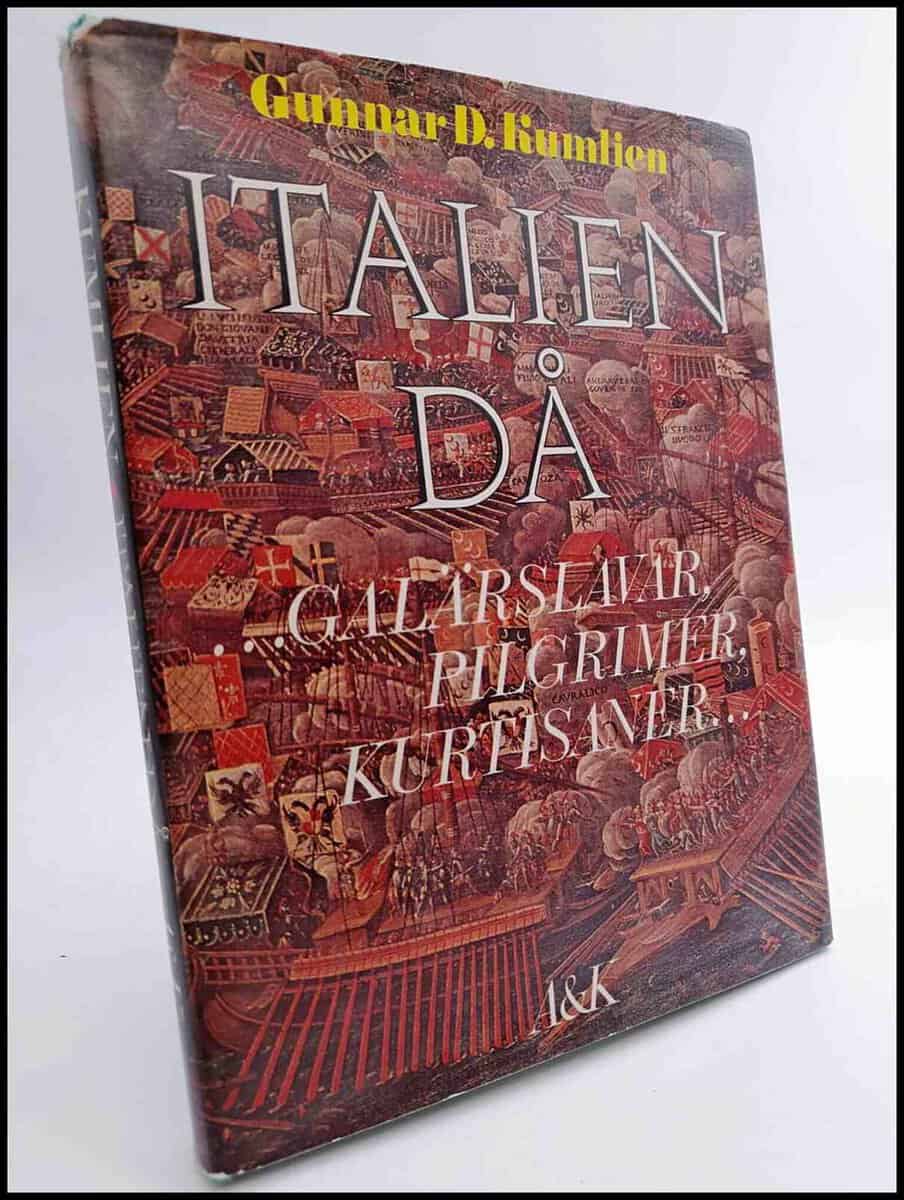 Gunnar D. Kumlien : Italien då