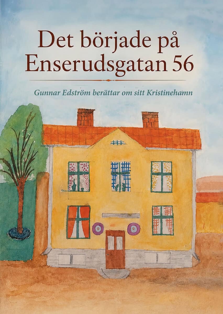 Gunnar Edström : Det började på Enserudsgatan 56