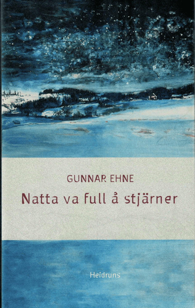 Gunnar Ehne : Natta va full å stjärner