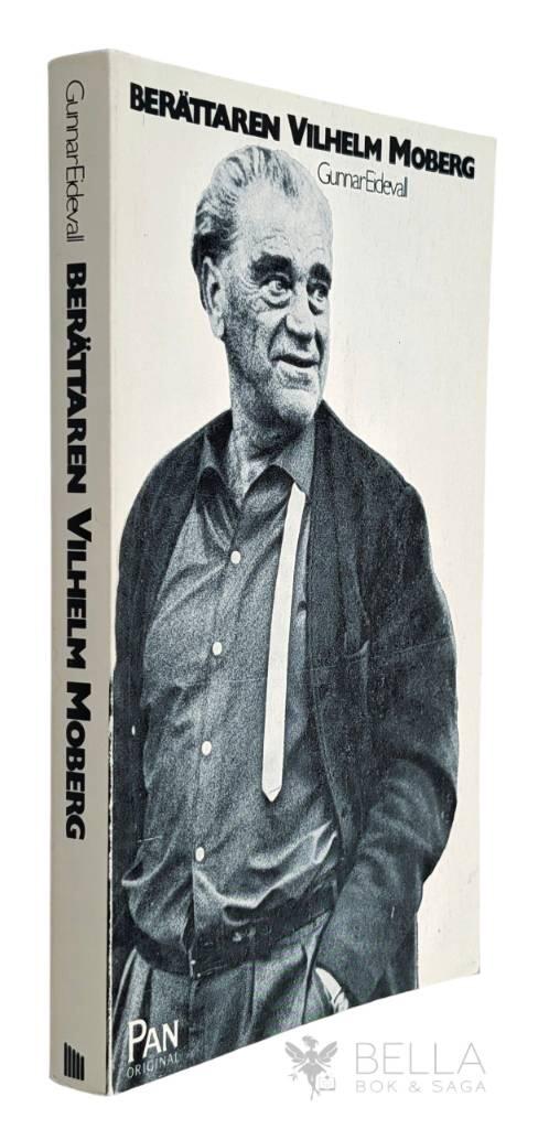 Gunnar Eidevall : Berättaren Vilhelm Moberg