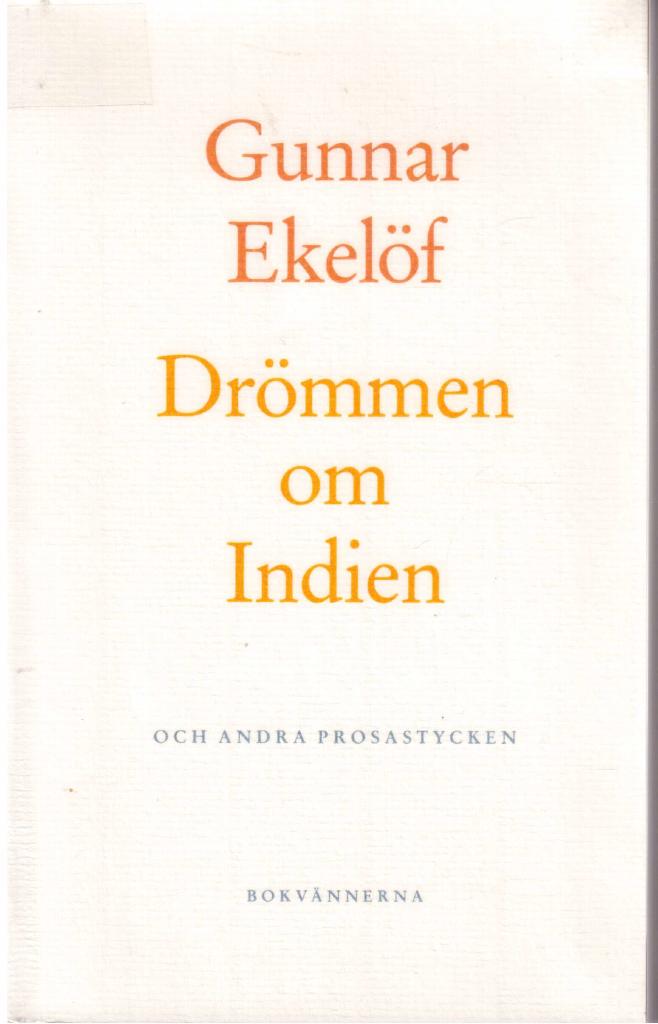 Gunnar Ekelöf : Drömmen om Indien och andra prosastycken