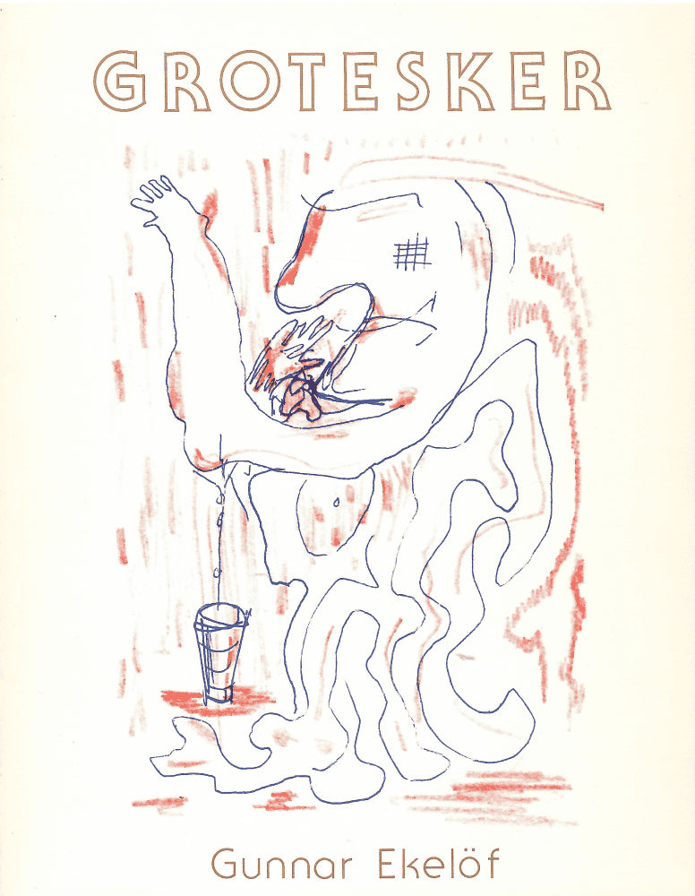 Gunnar Ekelöf : Grotesker