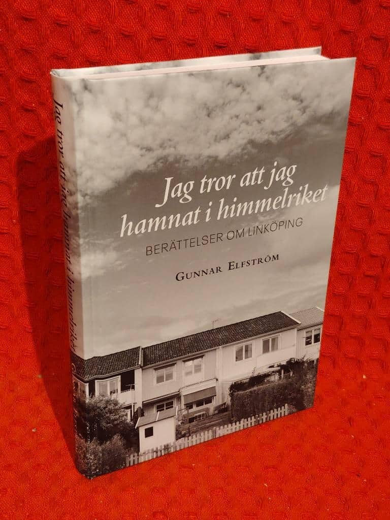 Gunnar Elfström : Jag tror att jag hamnat i himmelriket