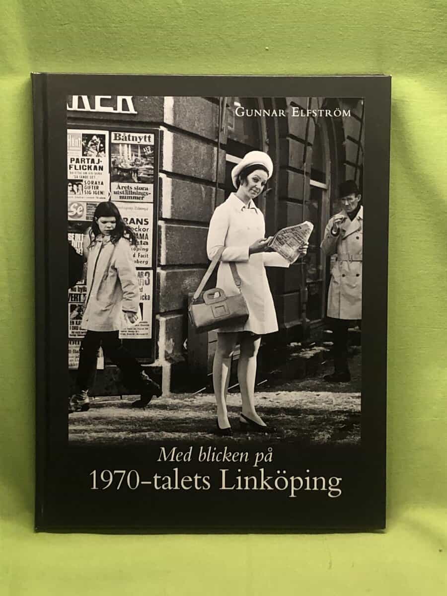 Gunnar Elfström : Med blicken på 1970-talets Linköping