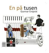 Gunnar Enqvist : En på tusen / En av hundra