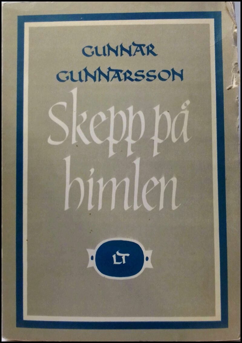 Gunnar Gunnarsson : Skepp på himlen