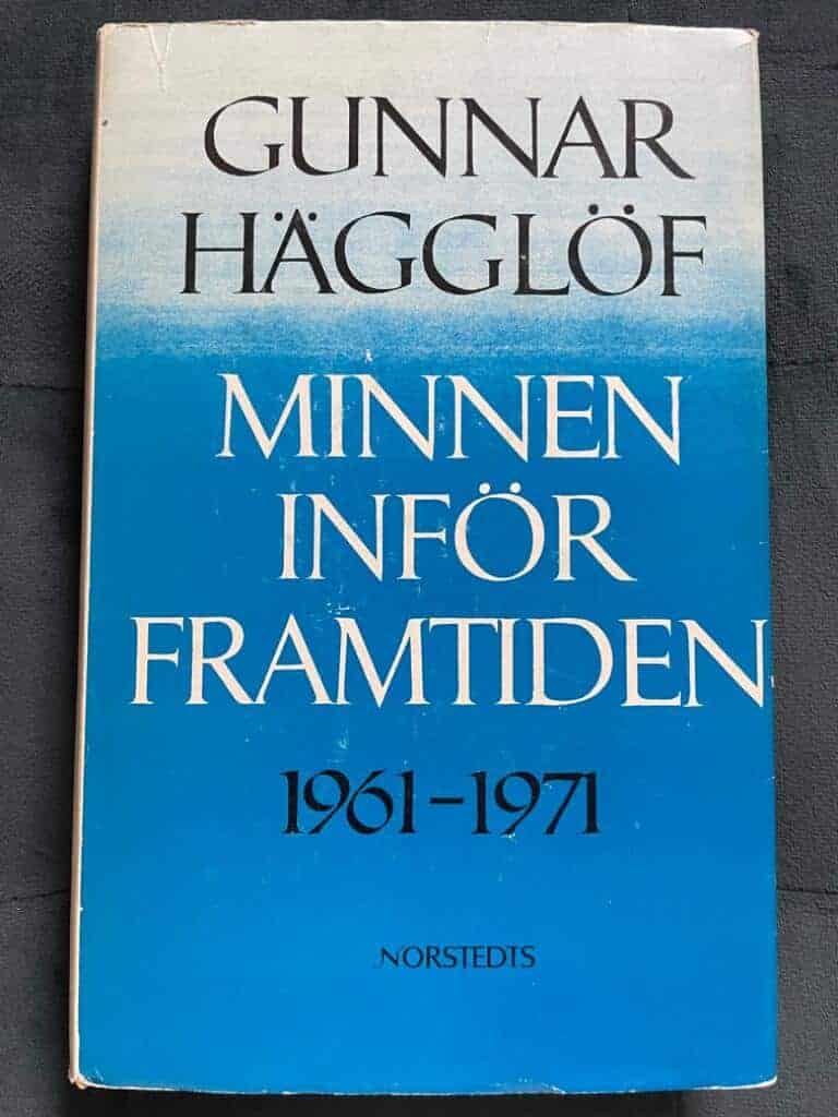 Gunnar Hägglöf : Minnen inför framtiden