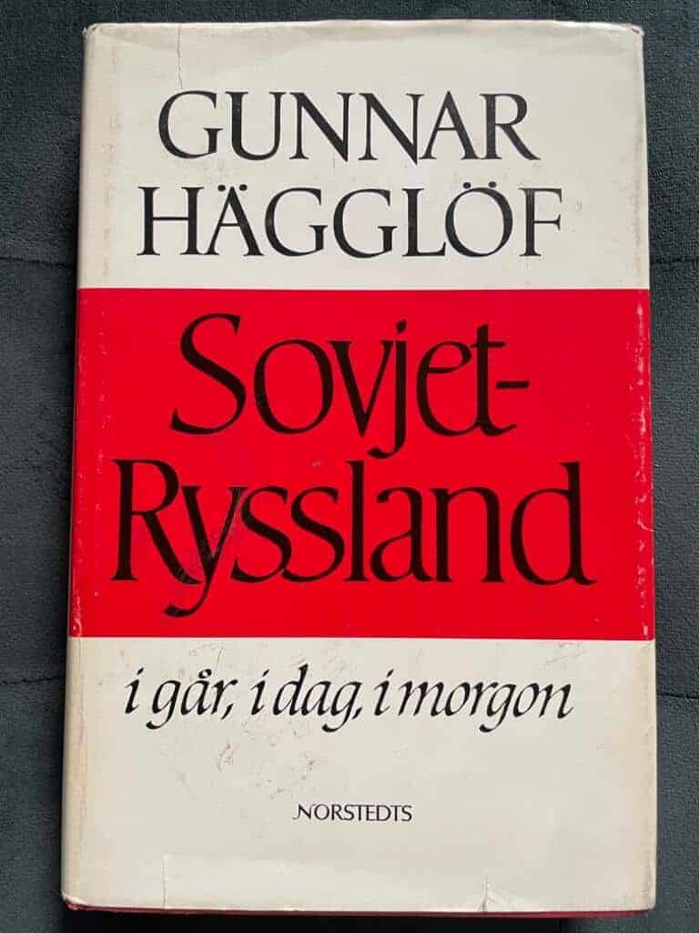 Gunnar Hägglöf : Sovjet-Ryssland i går, i dag, i morgon