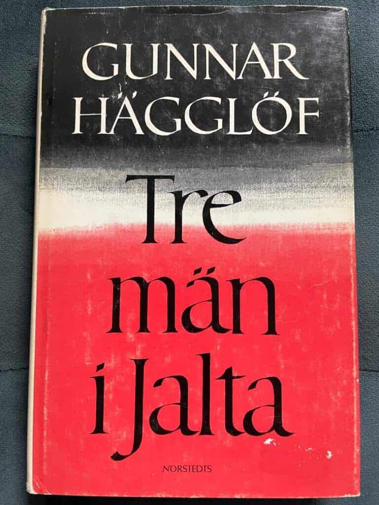 Gunnar Hägglöf : Tre män i Jalta