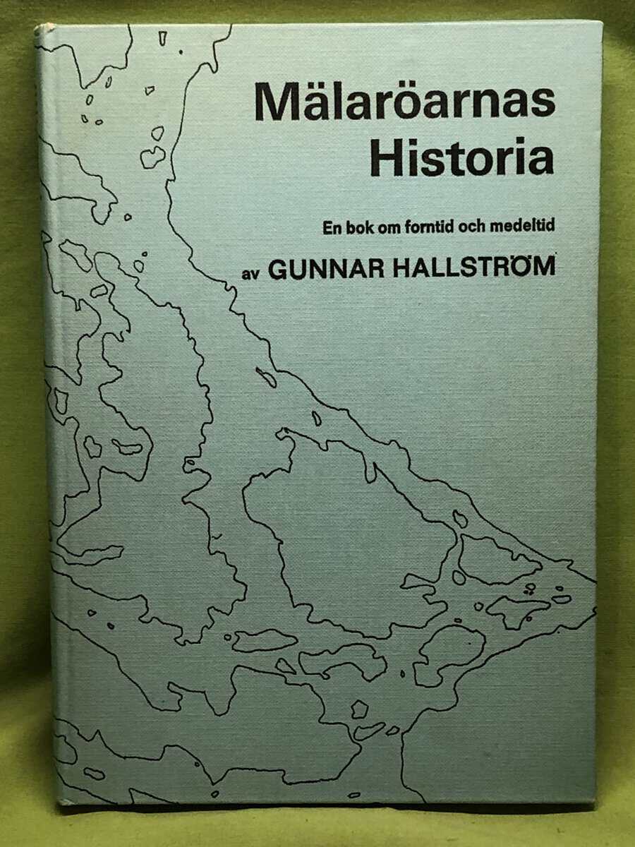 Gunnar Hallström : Mälaröarnas historia