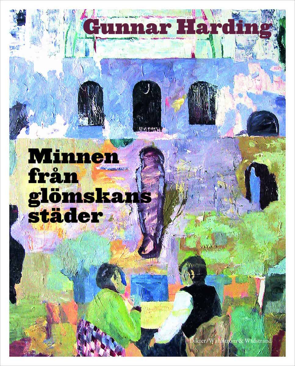 Gunnar Harding : Minnen från glömskans städer