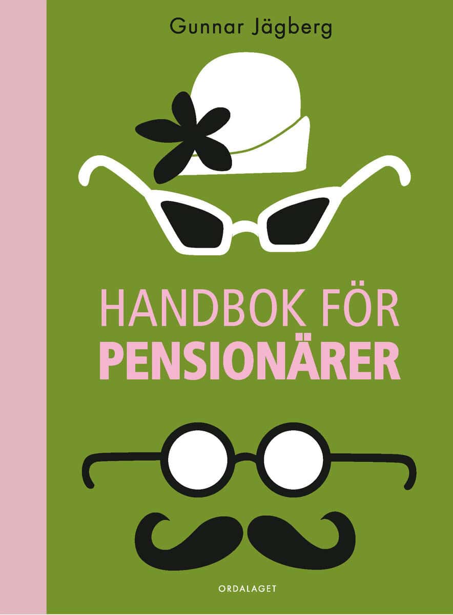 Gunnar Jägberg : Handbok för pensionärer