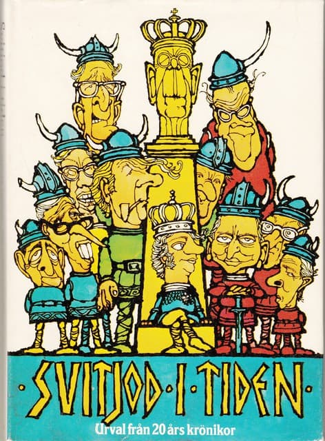 Ericsson, Gunnar    Karlsson, Ewert : Svitjod i tiden Urval från 20 års krönikor, Tillägnas alla goda vänner i Sveriges riksdag