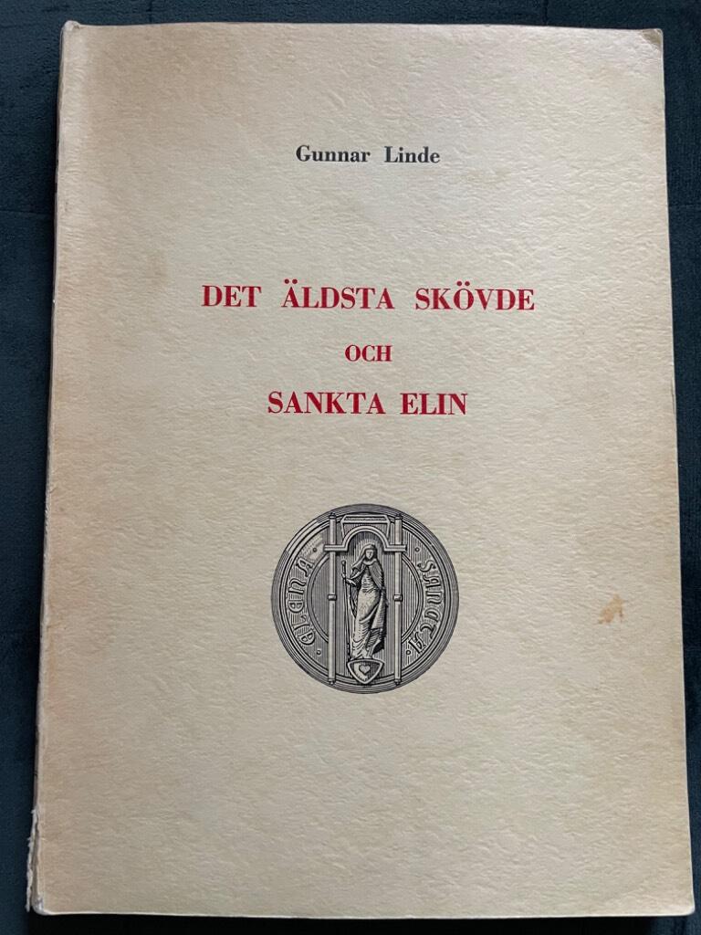 Gunnar Linde : Det äldsta Skövde och Sankta Elin